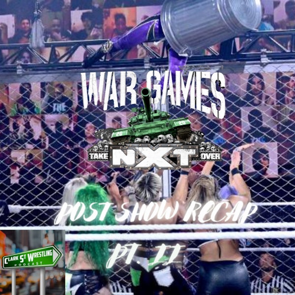 The Women Deserved The Main Event ( NXT WarGames Recap Pt. 2) Image