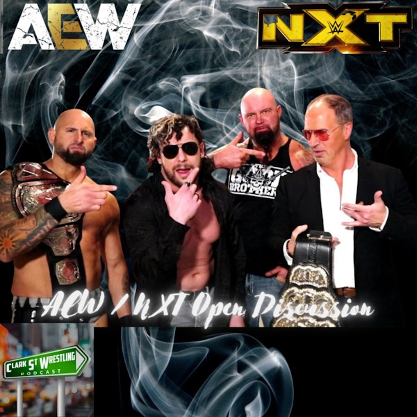 New Episode Of The Year!!! Well Sort Of lol ( AEW, NXT Open Discussion ) Image