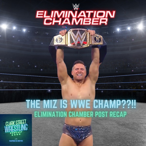The Miz Is WWE Champ???!!! (Elimination Chamber 2021 Recap) Image