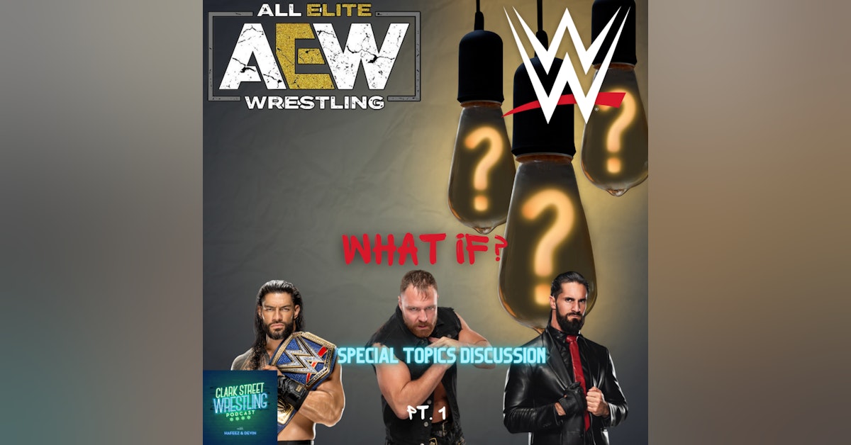 What If ? Pt.1  ( Special Topics Discussion)