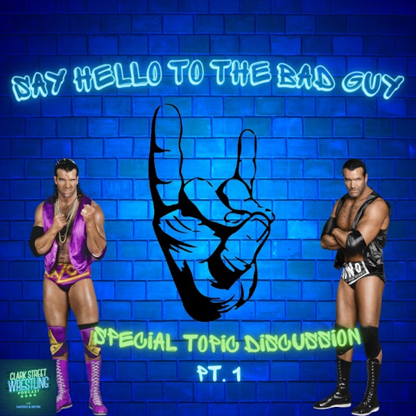 Say Hello To The Bad Guy ( Special Topics Discussion)