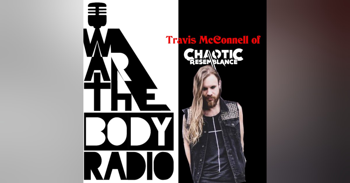 Interview w/ Travis McConnell of Chaotic Resemblance