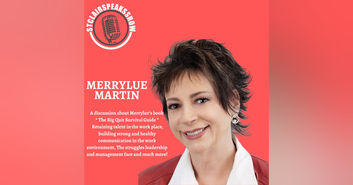 The StclairSpeaksShow featuring Merrylue Martin Author of "Big Quit Survival Guide"