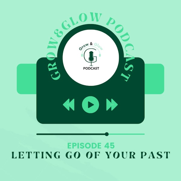Letting go of your past