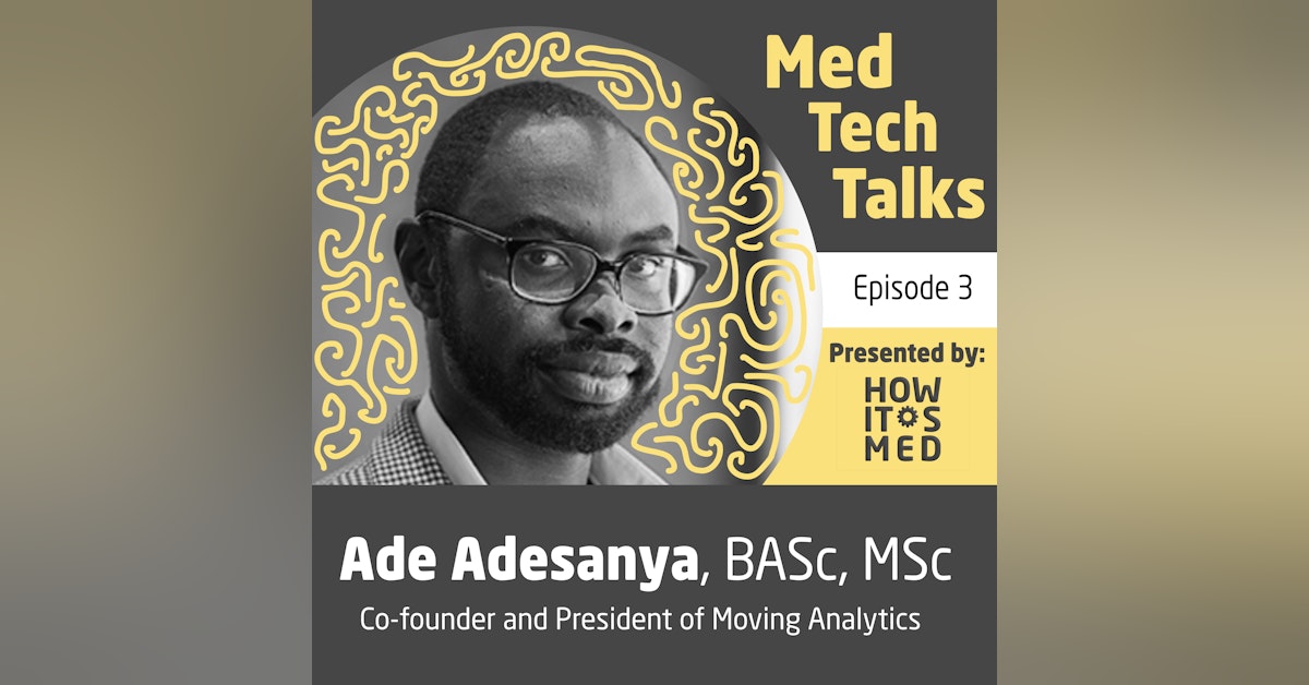 Med Tech Talks Ep. 3 - Ade Adesanya