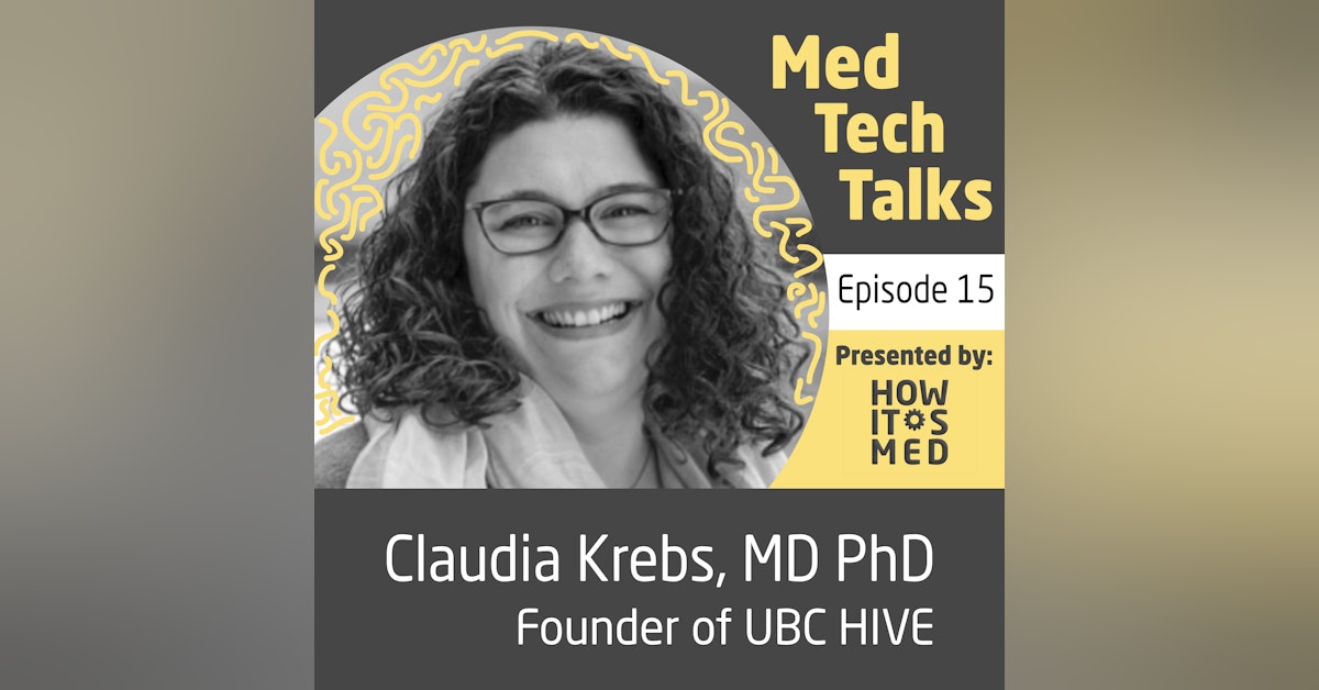 Med Tech Talks Ep. 15 - Chatting it up with Dr. Claudia Krebs