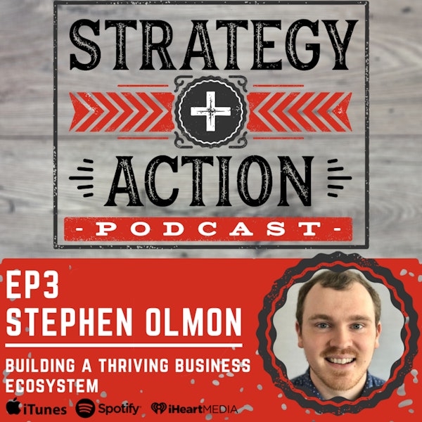 Ep3 Stephen Olmon - Building a Thriving Business Ecosystem Image