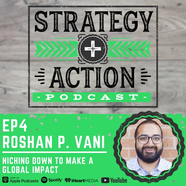 Ep4 Roshan P. Vani - Niching Down to Make a Global Impact Image