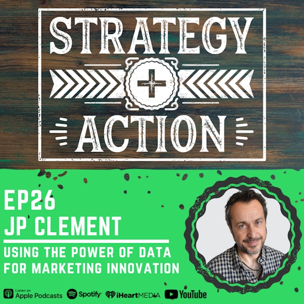 Ep26 JP Clement - Using the Power of Data for Marketing Innovation Image