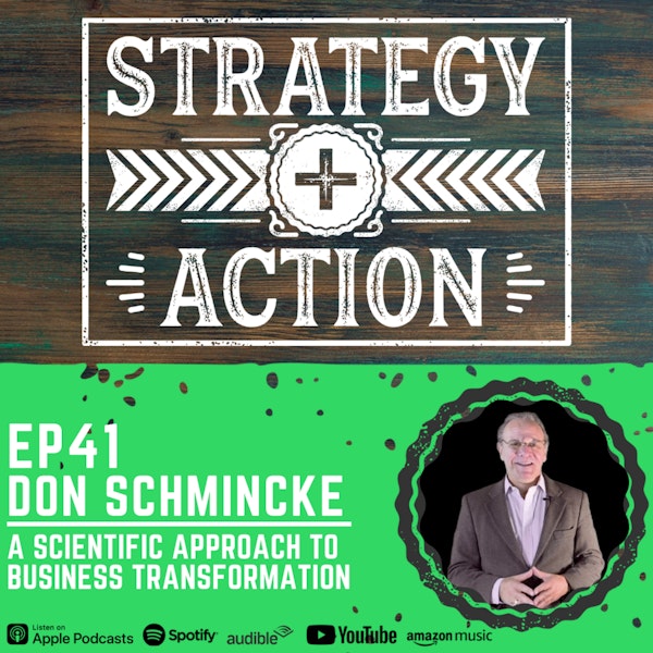 Ep41 Don Schmincke - A Scientific Approach to Business Transformation Image