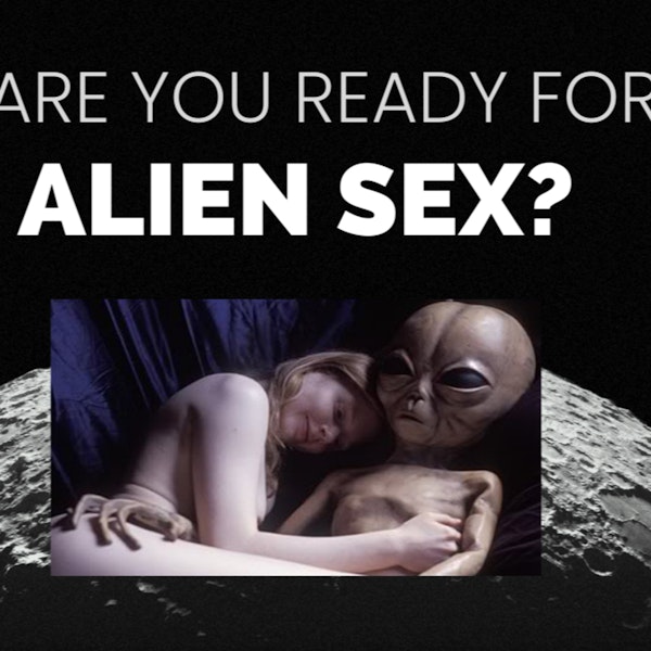 S4: Client 19 - Are You Ready For Alien Sex? Image