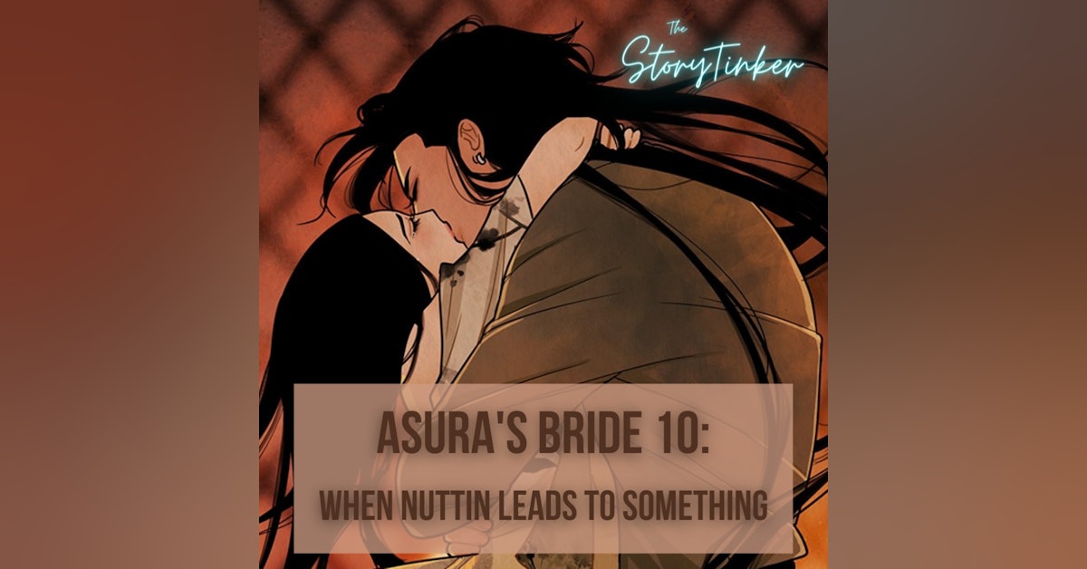 Asura's Bride 10: When Nuttin' Leads to Something (with Darla, Patty, and Peg)
