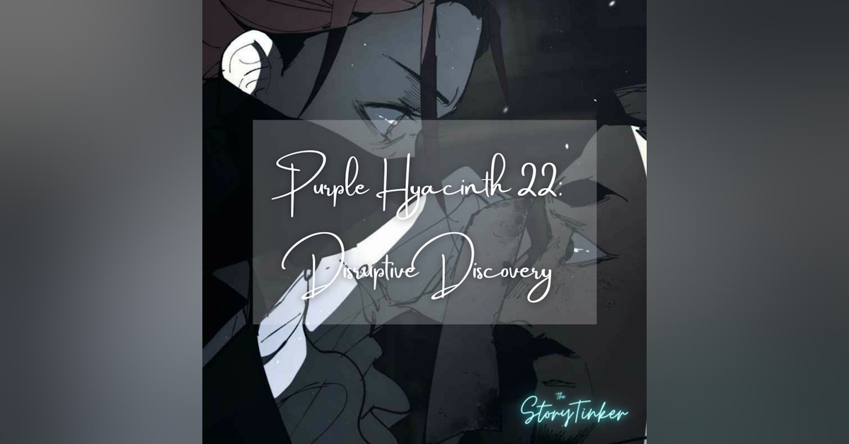 Purple Hyacinth 22: Disruptive Discovery (with Fwoot and Shivii)