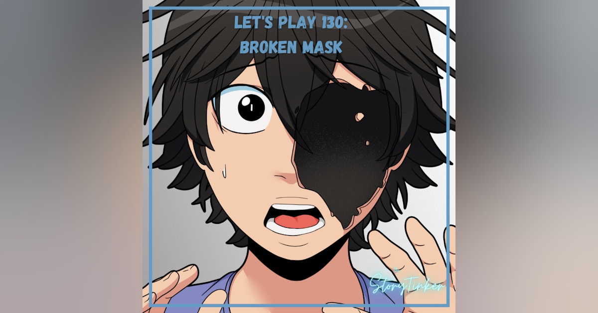 Let's Play 130: Broken Mask (with Carter and Krystine)