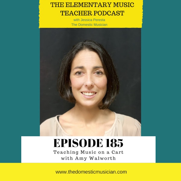 185- Teaching Music on a Cart with Amy Walworth Image