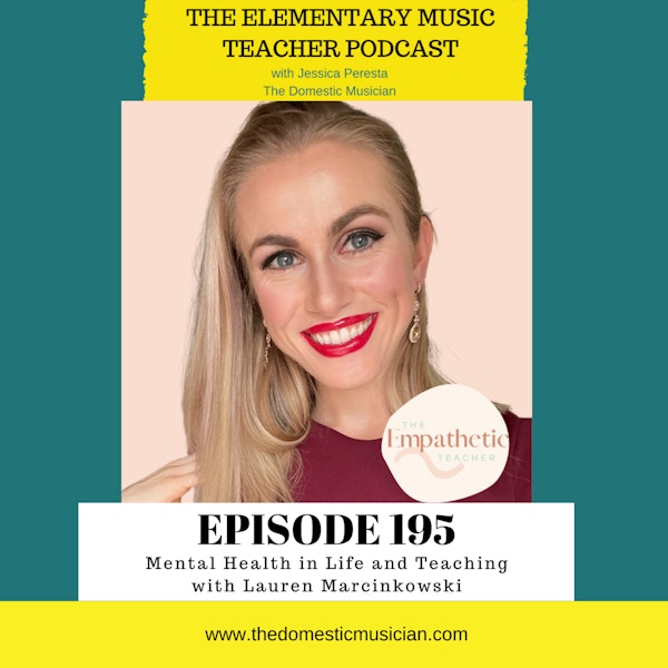 195- Mental Health in Life and Teaching with Lauren Marcinkowski Image