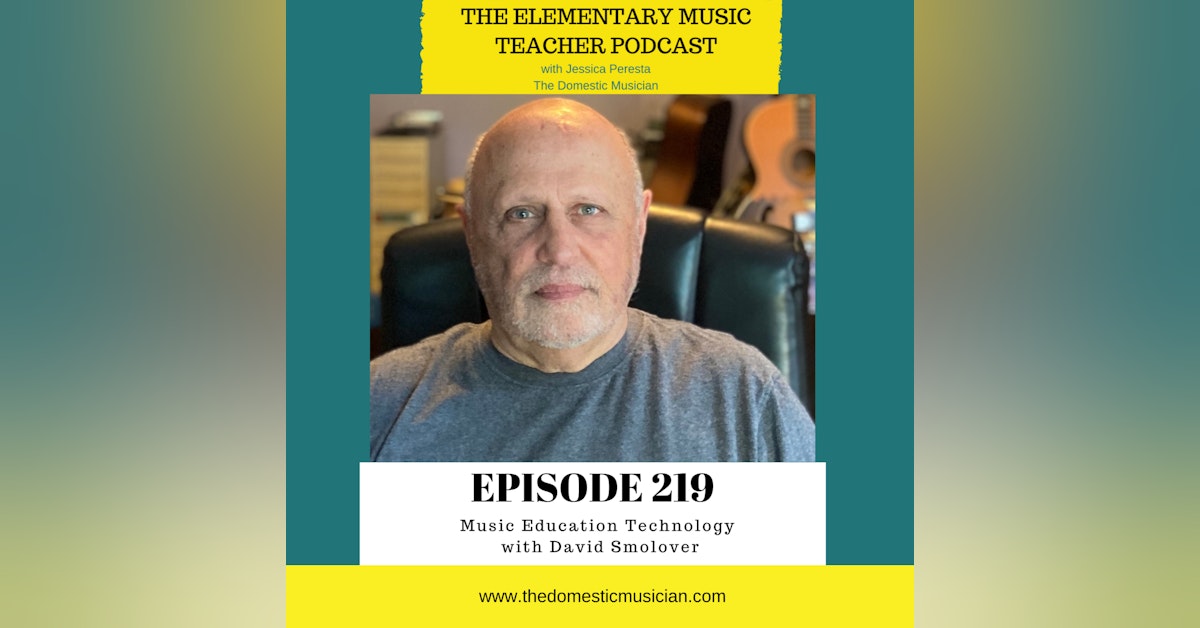 219- Music Education Technology with David Smolover