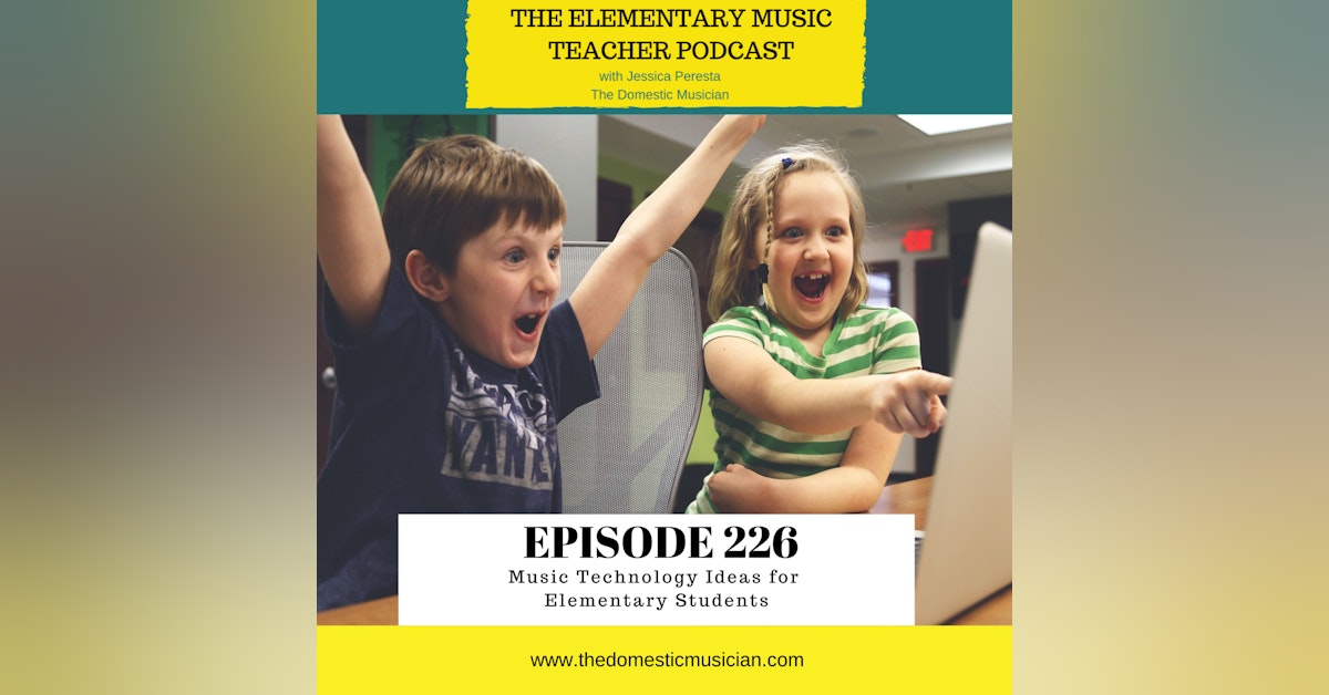 226- Music Technology Ideas for Elementary Students