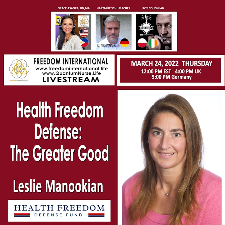 #149 Health Freedom Defense for The Greater Good - Leslie Manookian