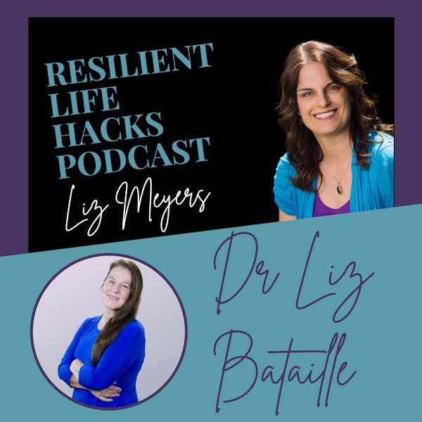 Overcoming Trauma with Dr. Liz Bataille Image