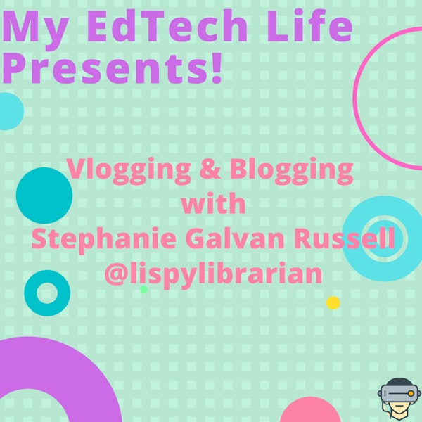 Episode 18: Vlogging & Blogging with Stephanie Galvan Russell Image
