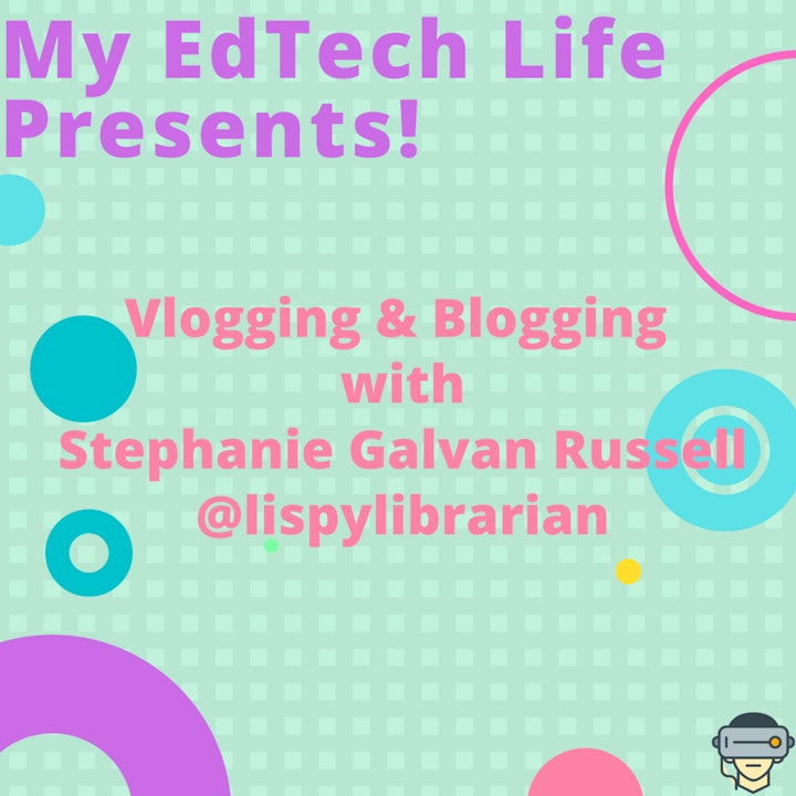 Episode 18: Vlogging & Blogging with Stephanie Galvan Russell