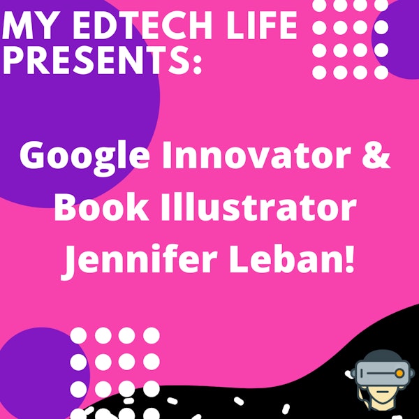 Episode 19: Google Innovator & Book Illustrator Jennifer Leban Image