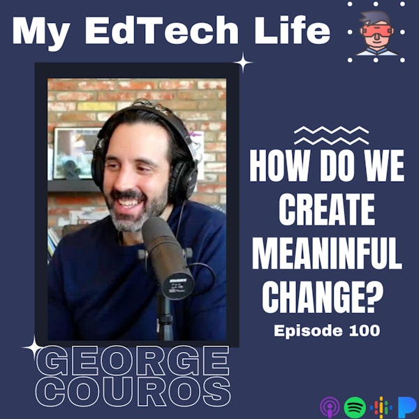 Episode 100: How To Create Meaningful Change? Image
