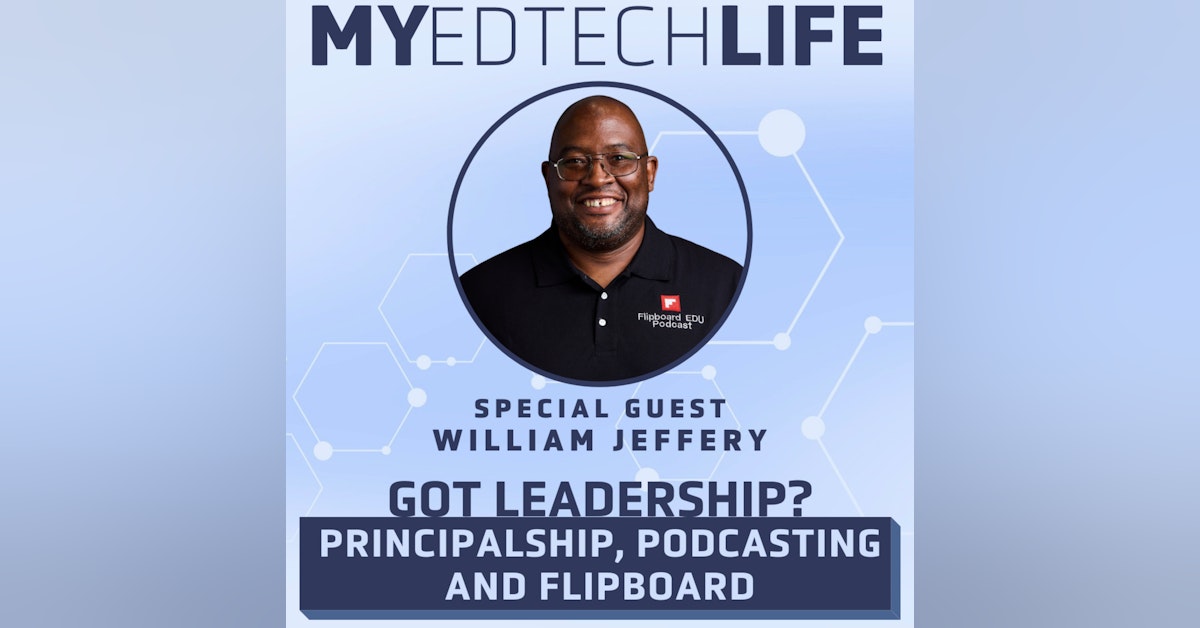 Episode 136: Got Leadership? Principalship, Podcasting and Flipboard