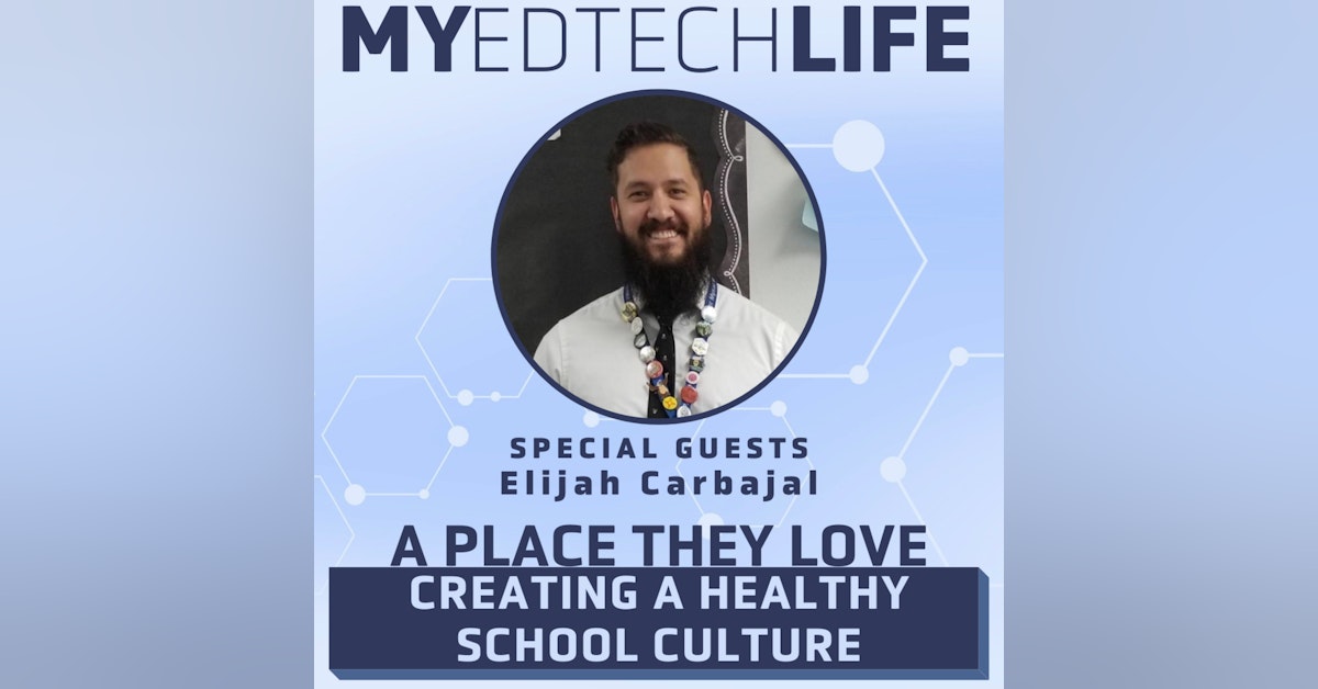 Episode 146: A Place They Love: Creating A Healthy School Culture