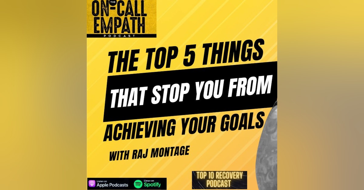 Epi.169 The Top 5 Things That Stop You From Achieving Your Goals