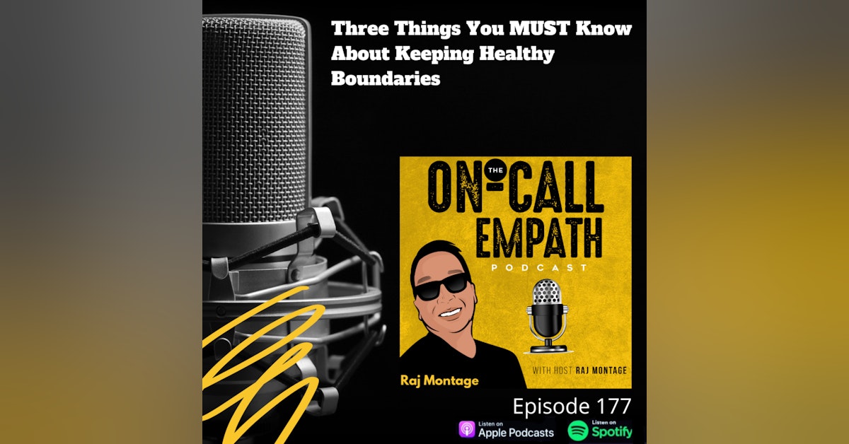 #177 Three Things You MUST Know About Keeping Healthy Boundaries