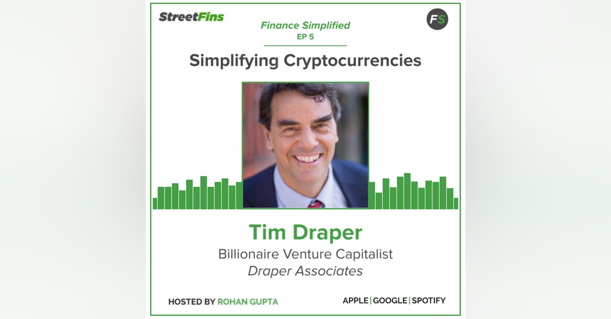 EP 5 — Simplifying Cryptocurrencies with Tim Draper of Draper Associates