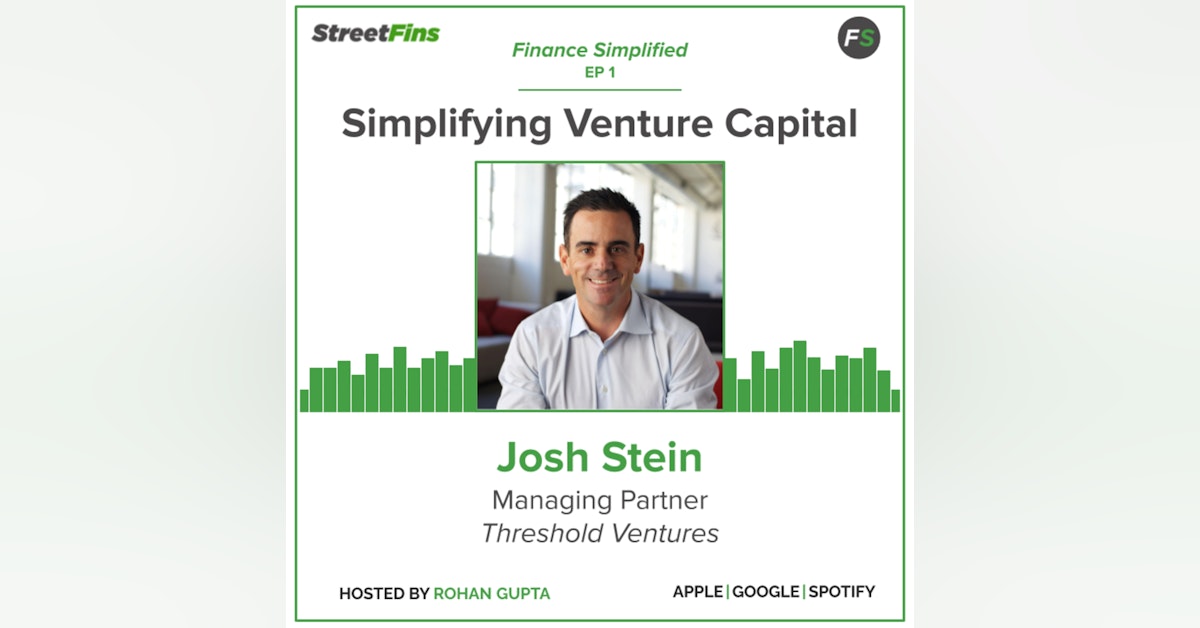 EP 1 – Simplifying Venture Capital with Josh Stein of Threshold Ventures