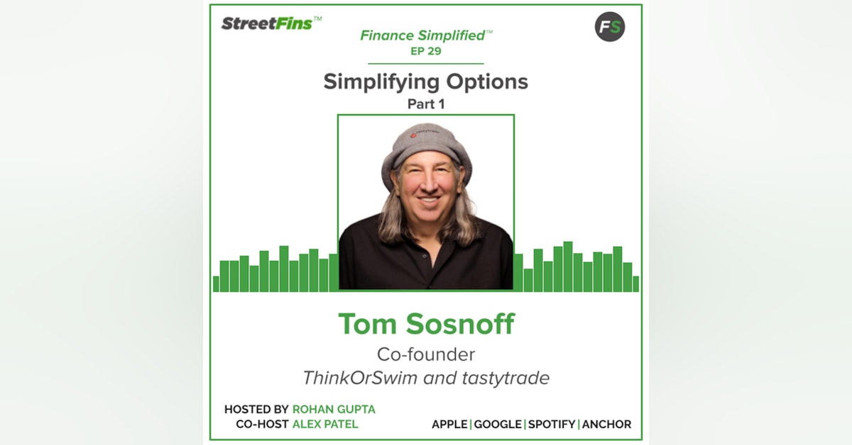 EP 29 — Simplifying Options Part 1 with Tom Sosnoff of tastytrade