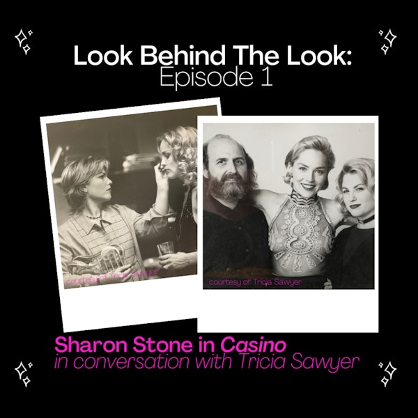 Episode 1: Tricia Sawyer Talks Sharon Stone in Casino Image