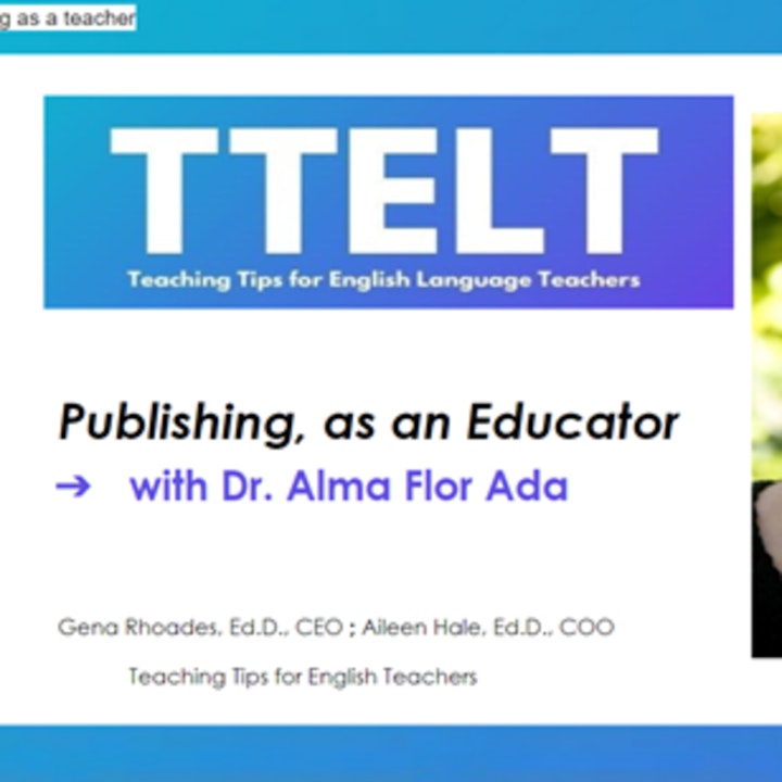 32.0 Publishing, as an Educator with Dr. Alma Flor Ada
