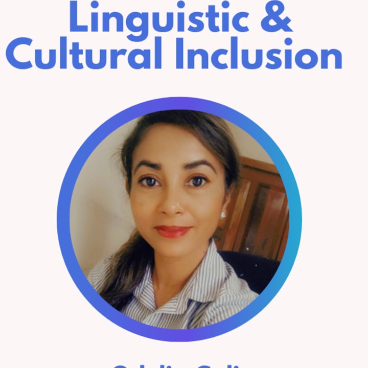 38.0 Linguistic & Cultural Inclusion with Odelia Caliz