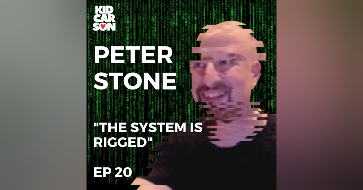 20 - The Financial System is Rigged w/ Peter Stone