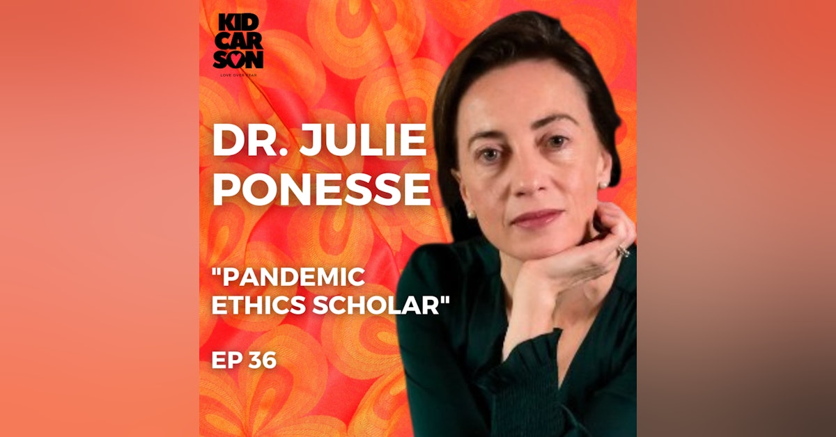 36 - Julie Ponesse - Pandemic Ethics Scholar