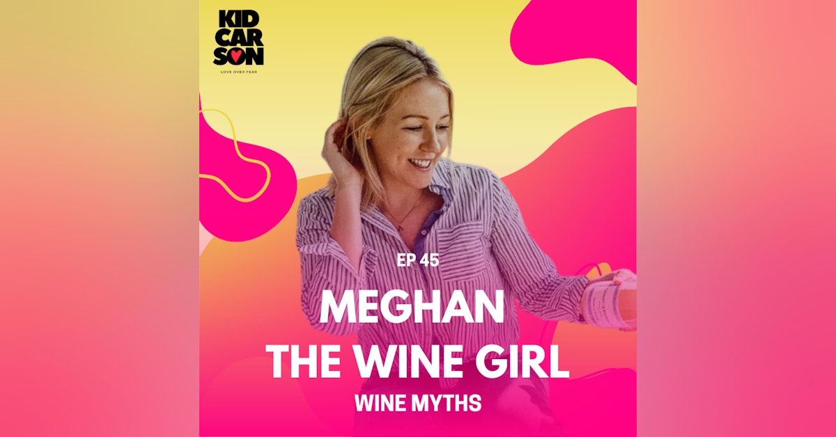 45 - MEGHAN THE WINE GIRL - WINE MYTHS!
