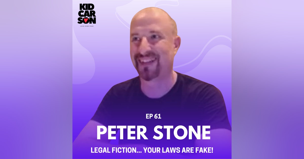 61 - PETER STONE - LEGAL FICTION... YOR LAWS ARE FAKE!