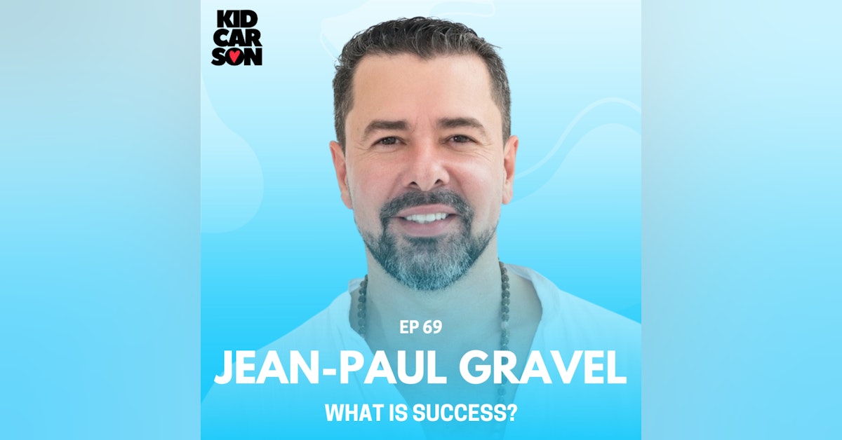 69 - JEAN-PAUL GRAVEL - WHAT IS SUCCESS?