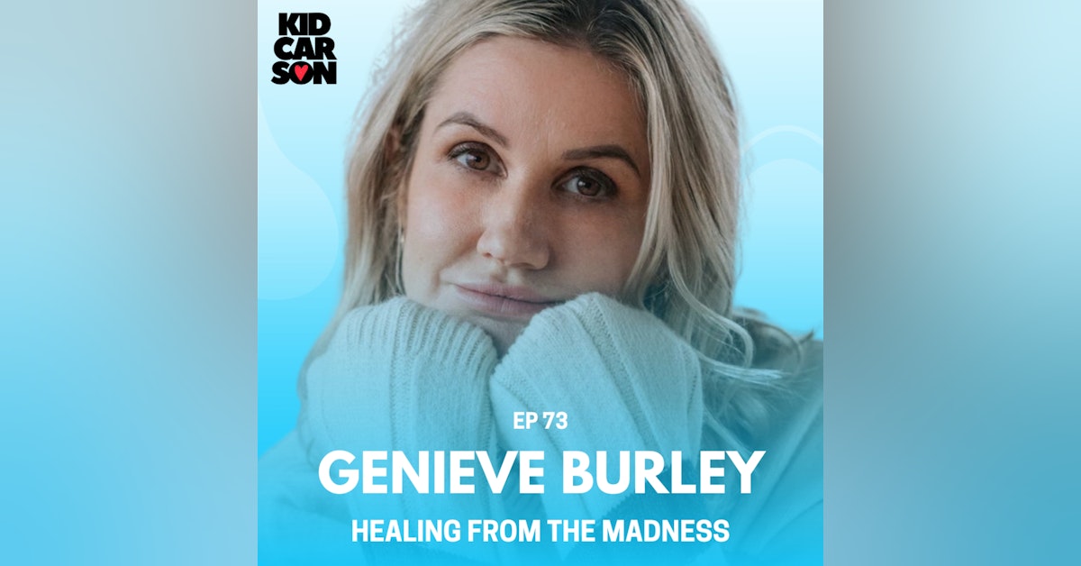 73 - GENIEVE BURLEY - HEALING FROM THE MADDNESS