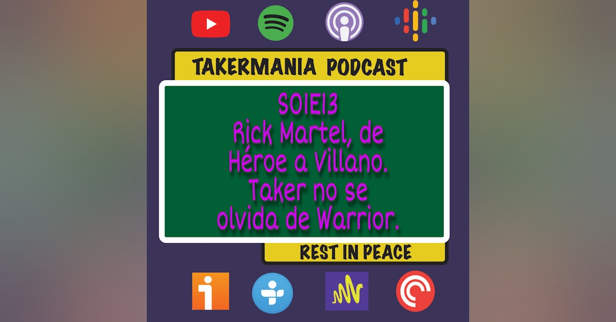 Rick Martel, de Héroe a Villano. - Taker no se olvida de Warrior