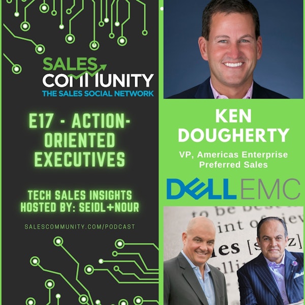 E17 - Action-Oriented Executives with Ken Dougherty, Dell EMC Image