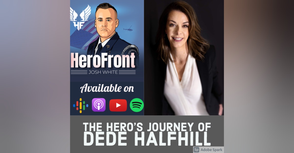 Colonel (Retired) DeDe Halfhill: Vulnerability, Shame, Empathy, and Courage...lets dig in! EP 13