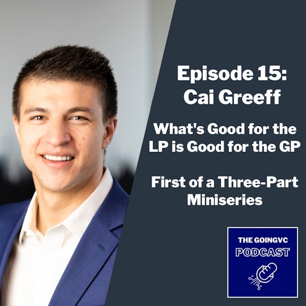 Episode 15 - What's Good for the LP is Good for the GP, first of a three-part miniseries with Cai Greeff Image