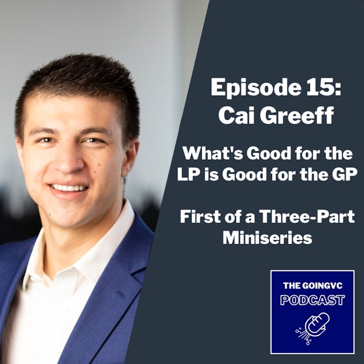 Episode image for Episode 15 - What's Good for the LP is Good for the GP, first of a three-part miniseries with Cai Greeff