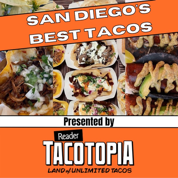 Tacotopia presents San Diego's Best Tacos Image